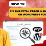 How to Fix PHP Fatal Error in PHPMailer on WordPress Forms