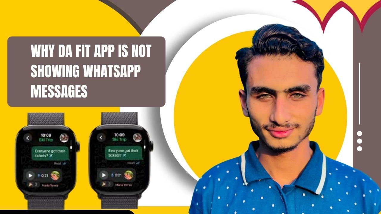 Why Da Fit App Is Not Showing WhatsApp Messages (Easy Fix)