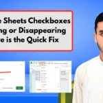 Google Sheets Checkboxes Missing or Disappearing? Here is the Quick Fix