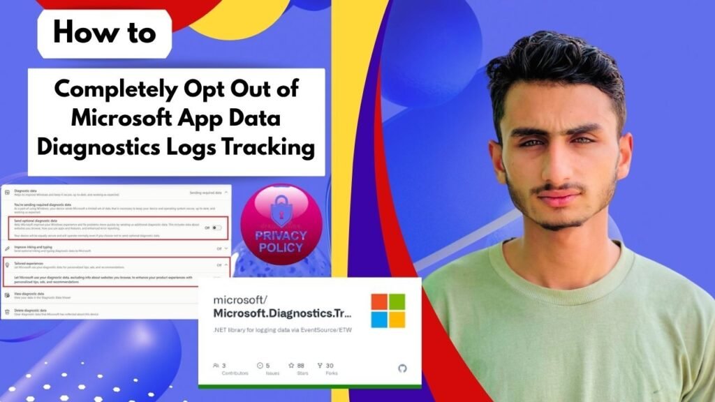 How to Completely Opt Out of Microsoft App Data Diagnostics Logs Tracking