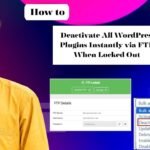 How to Deactivate All WordPress Plugins Instantly via FTP When Locked Out