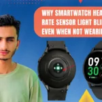 Why Smartwatch Heart Rate Sensor Light Blinks Even When Not Wearing It