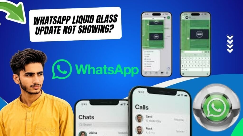 WhatsApp Liquid Glass Update Not Showing? How to Force Enable the UI Layout